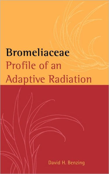 Bromeliaceae: Profile of an Adaptive Radiation