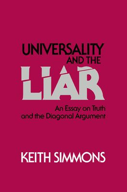 Universality and the Liar: An Essay on Truth and the Diagonal Argument