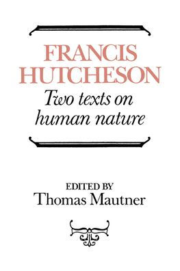 Hutcheson: Two Texts on Human Nature