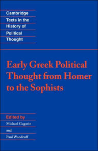 Title: Early Greek Political Thought from Homer to the Sophists, Author: Michael Gagarin