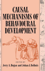 Title: Causal Mechanisms of Behavioural Development, Author: Jerry A. Hogan