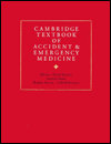 Title: Cambridge Textbook of Accident and Emergency Medicine / Edition 1, Author: David V. Skinner