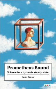 Title: Prometheus Bound, Author: John M. Ziman