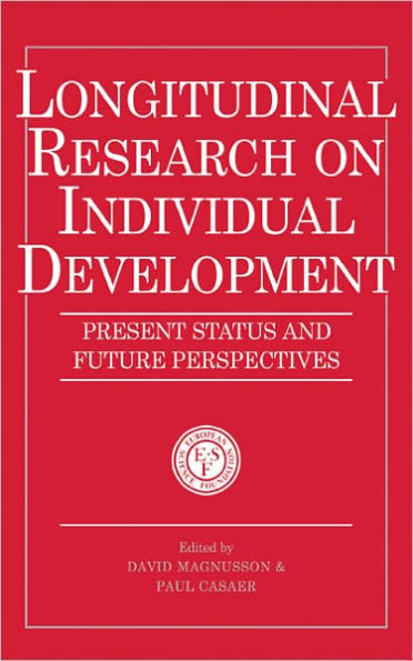 Longitudinal Research on Individual Development: Present Status and Future Perspectives / Edition 1