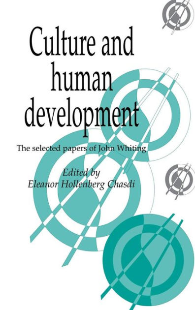 Culture and Human Development: The Selected Papers of John Whiting by ...