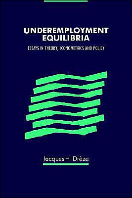 Underemployment Equilibria: Essays in Theory, Econometrics and Policy