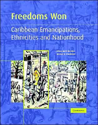 Freedoms Won: Caribbean Emancipations, Ethnicities and Nationhood