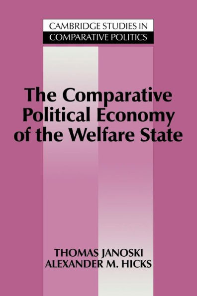 The Comparative Political Economy of the Welfare State