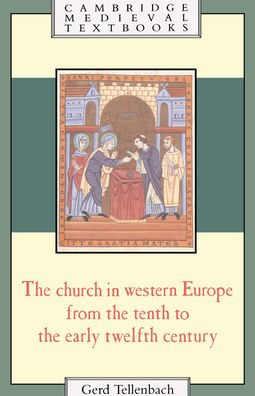 The Church in Western Europe from the Tenth to the Early Twelfth Century / Edition 1