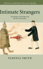 Intimate Strangers: Friendship, Exchange and Pacific Encounters