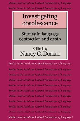 Investigating Obsolescence: Studies in Language Contraction and Death