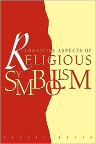 Title: Cognitive Aspects of Religious Symbolism, Author: Pascal Boyer