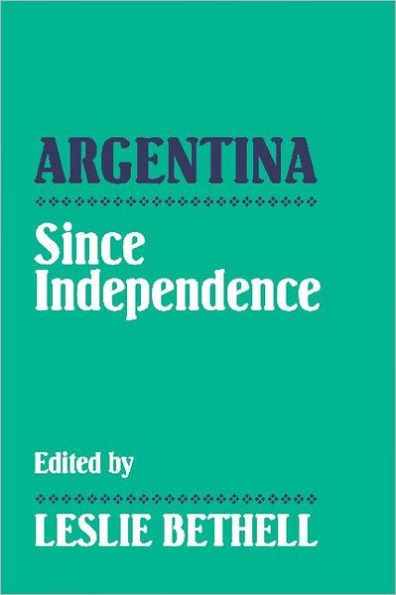 Argentina since Independence / Edition 1