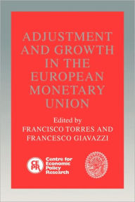 Title: Adjustment and Growth in the European Monetary Union, Author: Francisco Torres