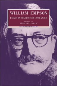 Title: William Empson: Essays on Renaissance Literature: Volume 2, The Drama, Author: William Empson