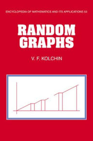 Title: Random Graphs, Author: V. F. Kolchin