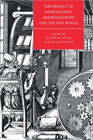 Title: The Project of Prose in Early Modern Europe and the New World, Author: Elizabeth Fowler