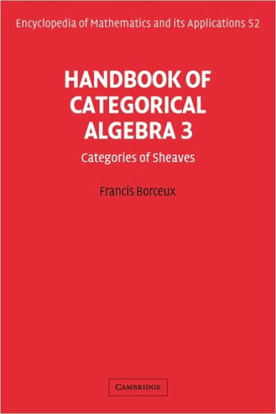 Handbook of Categorical Algebra: Volume 3, Sheaf Theory