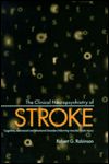Title: The Clinical Neuropsychiatry of Stroke: Cognitive, Behavioral and Emotional Disorders following Vascular Brain Injury / Edition 1, Author: Robert G. Robinson
