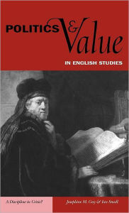 Title: Politics and Value in English Studies: A Discipline in Crisis?, Author: Josephine M. Guy