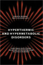 Hyperthermic and Hypermetabolic Disorders: Exertional Heat-stroke, Malignant Hyperthermia and Related Syndromes