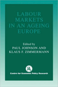 Title: Labour Markets in an Ageing Europe, Author: Paul Johnson