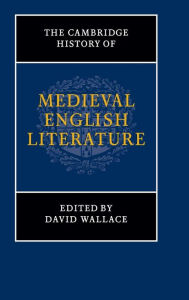 Title: The Cambridge History of Medieval English Literature, Author: David Wallace