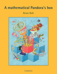 Title: A Mathematical Pandora's Box, Author: Brian Bolt
