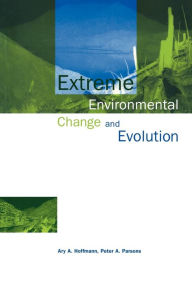 Title: Extreme Environmental Change and Evolution, Author: Ary A. Hoffmann