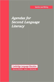 Title: Agendas for Second Language Literacy / Edition 1, Author: Sandra Lee McKay