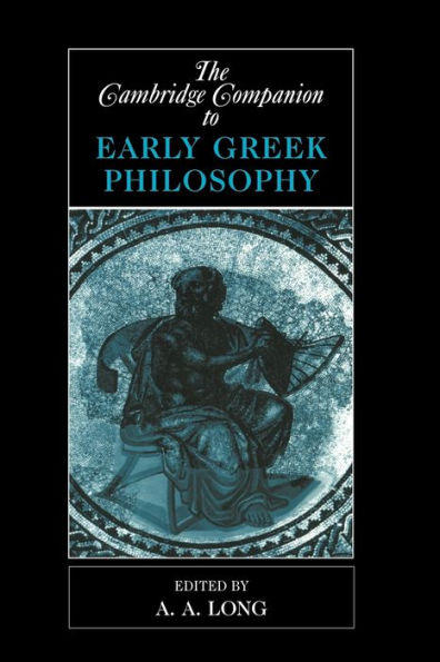 The Cambridge Companion to Early Greek Philosophy