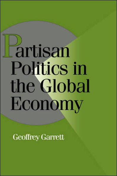 Partisan Politics in the Global Economy / Edition 1