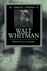 Title: The Cambridge Companion to Walt Whitman / Edition 1, Author: Ezra Greenspan
