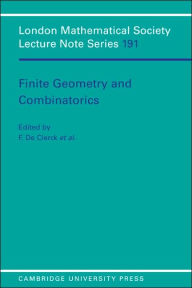Title: Finite Geometries and Combinatorics, Author: F. de Clerck