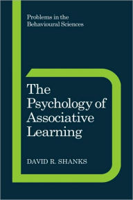 Title: The Psychology of Associative Learning, Author: David R. Shanks