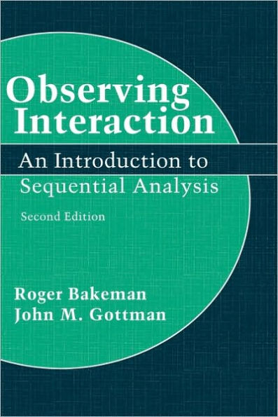 Observing Interaction: An Introduction to Sequential Analysis / Edition 2