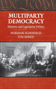 Title: Multiparty Democracy: Elections and Legislative Politics, Author: Norman Schofield