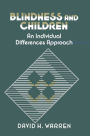 Blindness and Children: An Individual Differences Approach / Edition 1