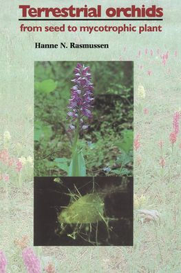 Terrestrial Orchids: From Seed to Mycotrophic Plant