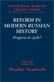 Title: Reform in Modern Russian History: Progress or Cycle?, Author: Theodore Taranovski