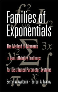 Title: Families of Exponentials: The Method of Moments in Controllability Problems for Distributed Parameter Systems, Author: Sergei A. Avdonin