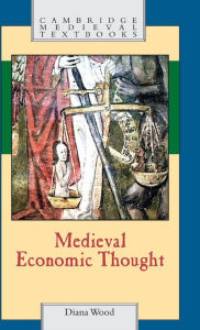 Title: Medieval Economic Thought, Author: Diana Wood