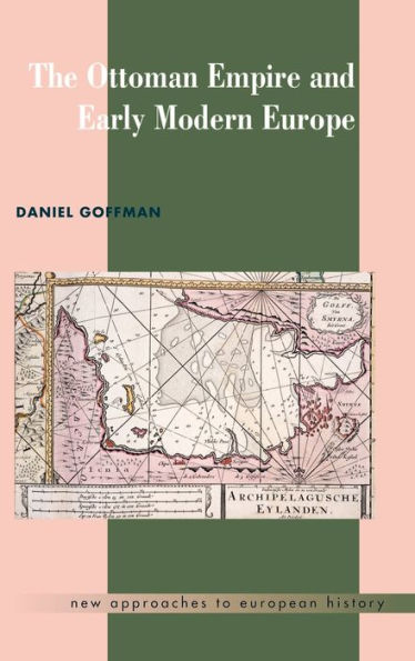 The Ottoman Empire and Early Modern Europe / Edition 3