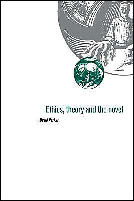 Ethics, Theory and the Novel