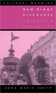 Title: New Right Discourse on Race and Sexuality: Britain, 1968-1990, Author: Anna Marie Smith