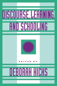 Title: Discourse, Learning, and Schooling / Edition 1, Author: Deborah Hicks