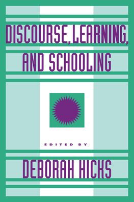 Discourse, Learning, and Schooling / Edition 1