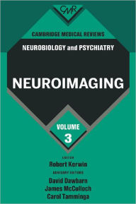 Title: Cambridge Medical Reviews: Neurobiology and Psychiatry: Volume 3 / Edition 1, Author: David Dawbarn