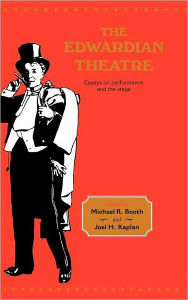 Title: The Edwardian Theatre: Essays on Performance and the Stage, Author: Michael Richard Booth