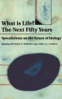 What is Life? The Next Fifty Years: Speculations on the Future of Biology